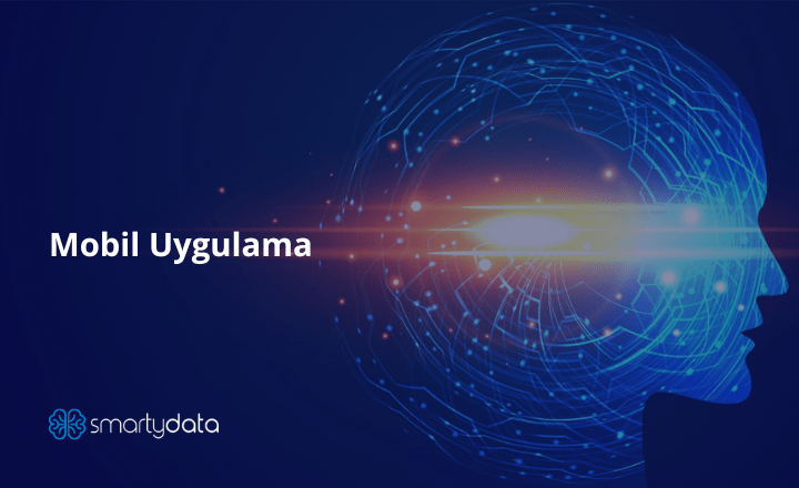 SmartyData Mobil Uygulama